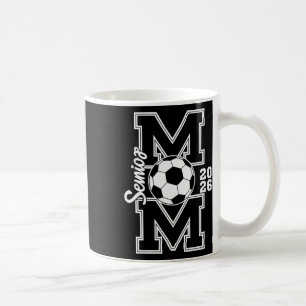 Senior Soccer Mom 2026 Graduation Women  Coffee Mug