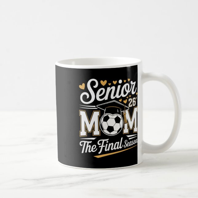 Senior Soccer Mom Cl Of 2026  Coffee Mug (Right)