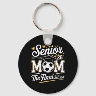 Senior Soccer Mom Cl Of 2026  Key Ring