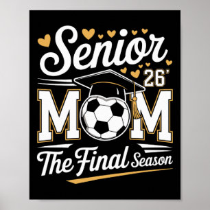 Senior Soccer Mom Cl Of 2026 Poster