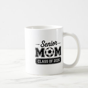 Senior Soccer Mom Cl Of 2026 Pride Coffee Mug