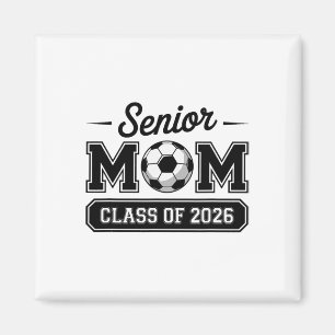 Senior Soccer Mom Cl Of 2026 Pride Magnet