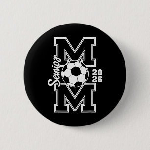 Senior Soccer Mum 2026 Graduation Women 6 Cm Round Badge