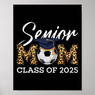 Senior Soccer Mum Cl Of 2025 Leopard Graduation Bo Poster