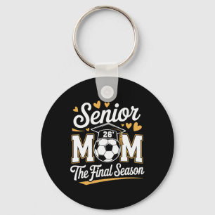 Senior Soccer Mum Cl Of 2026 _1 Key Ring