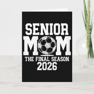 Senior Soccer Mum, Cl Of 2026 Senior Night Graduat Card