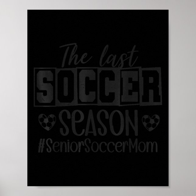 Senior Soccer Mum Last Season Cl Of 2026 Graduatio Poster (Front)