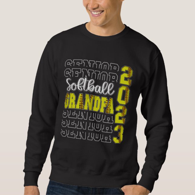 Senior Softball Grandpa 2023 Sport Lover Proud Gra Sweatshirt (Front)