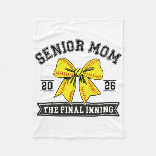 Senior Softll Mom 2026 Final Inning Funny For Mama Fleece Blanket