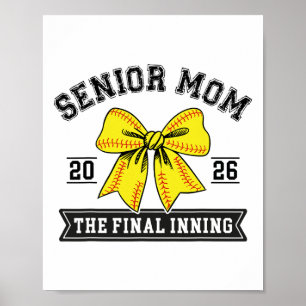 Senior Softll Mum 2026 Final Inning Funny For Mama Poster