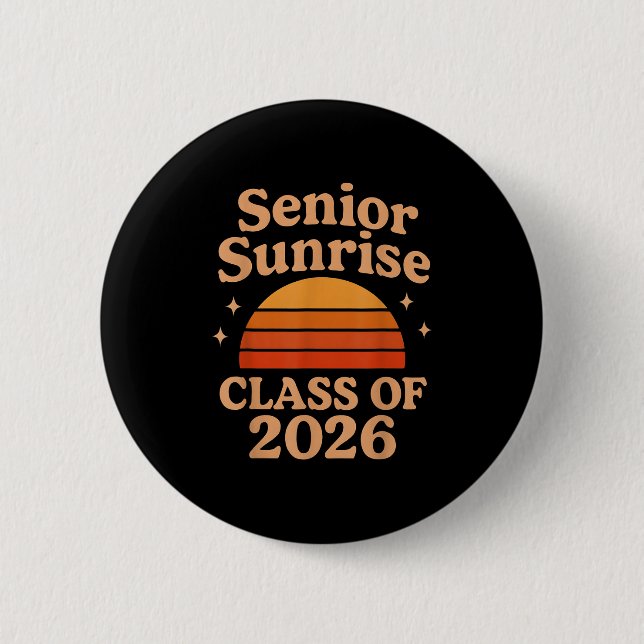 Senior Sunrise 2026 High School 12th Twelfth Grade 6 Cm Round Badge (Front)