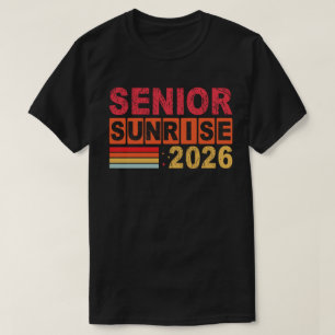 SENIOR SUNRISE 2026 Seniors of class graduation T-Shirt