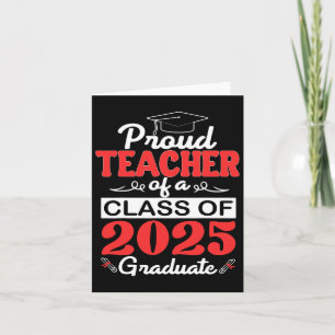 Senior Teacher 2025 Graduation Proud Teacher Cl Of Card