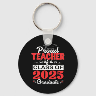 Senior Teacher 2025 Graduation Proud Teacher Cl Of Key Ring
