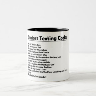 *SENIOR TEXING* FUN AND AWESOME COFFEE MUG