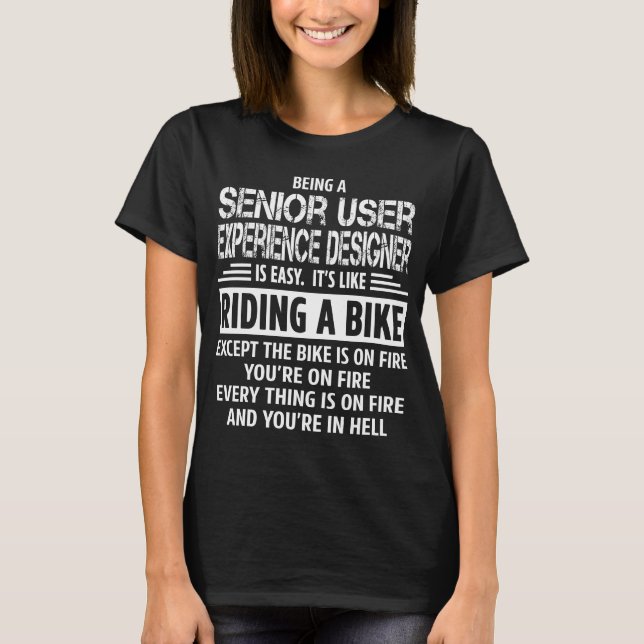 Senior User Experience Designer T-Shirt (Front)