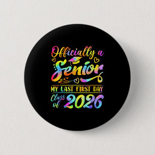 Senior Year 2026 Graduation Cl Of 2026 My Last Fir 6 Cm Round Badge