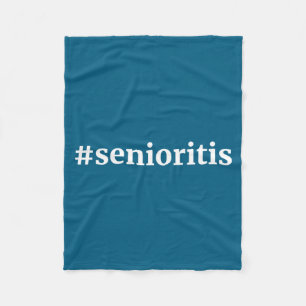 #senioritis  fleece blanket