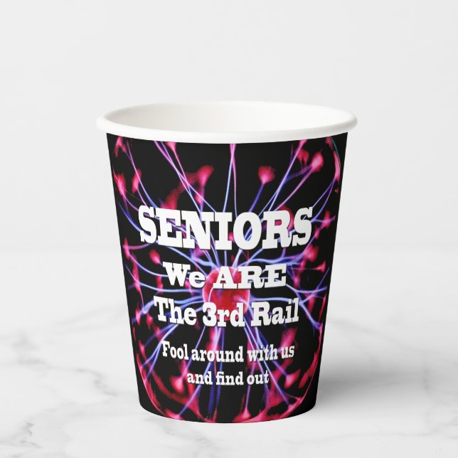 Seniors We Are The Third Rail Paper Cups (Front)