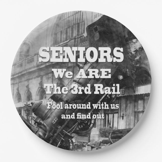 Seniors We Are The Third Rail Paper Plate (Front)