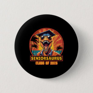 Seniorsaurus Senior Cl Of 2025 Funny Dinosaur Grad 6 Cm Round Badge