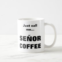 SEÑOR COFFEE mug
