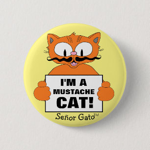 Señor Gato I'm a Moustache Cat! Cute Cartoon Cat 6 Cm Round Badge