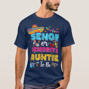 Senor Or Senorita Auntie To Be Gender Reveal Cinco T-Shirt
