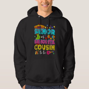 Senor Or Senorita Cousin To Be Gender Reveal Cinco Hoodie