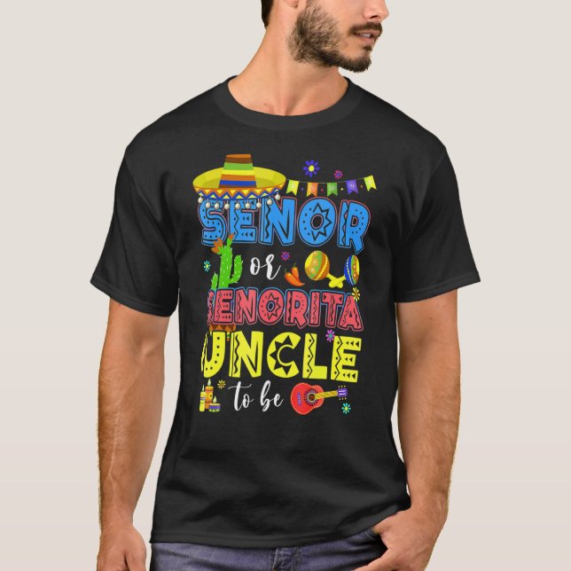 Senor Or Senorita Uncle To Be Gender Reveal Cinco  T-Shirt (Front)