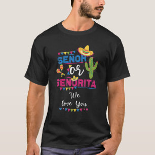 Senor Or Senorita We Love You Gender Reveal Party T-Shirt