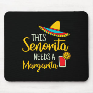 Senorita Margarita Mexican Fiesta Funny Cinco De M Mouse Pad