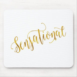 Sensational Quote Gold Faux Foil Inspiration White Mouse Pad