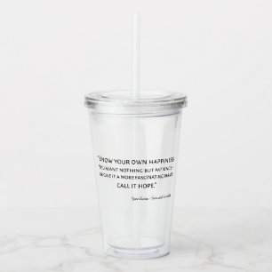 Sense And Sensibility Quote I Acrylic Tumbler