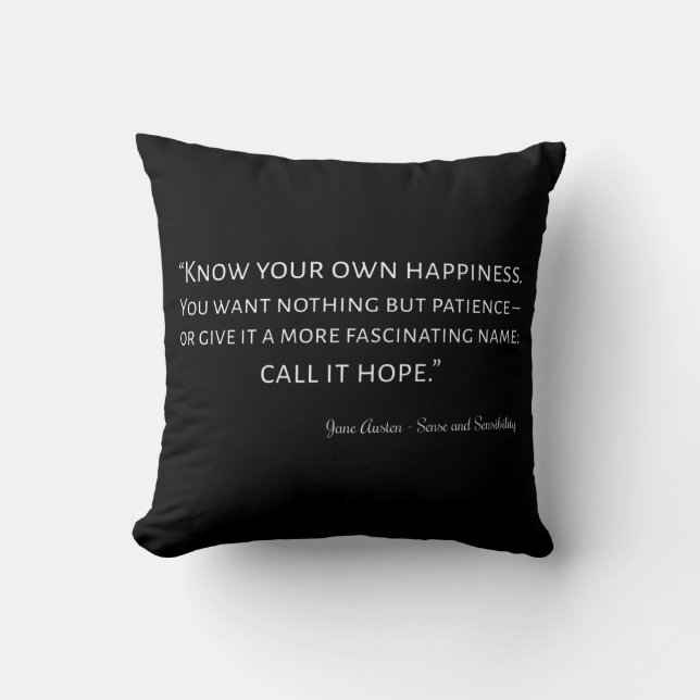 Sense And Sensibility Quote I Cushion (Front)
