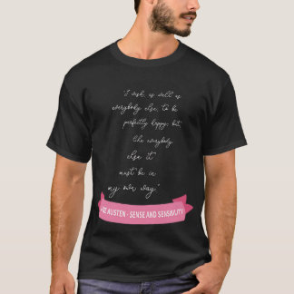 Sense And Sensibility Quote IIIAusten Silhouette T-Shirt