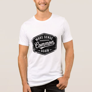 sense Make Sense Common Again  Shirt Design | Funn