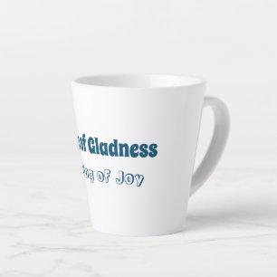 Sense of Gladness, Feeling of Joy Latte Mug