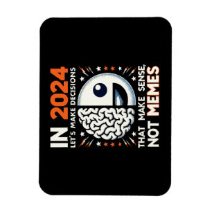 Sensible Choices Tee - Decisions Over Memes 2024 T Magnet