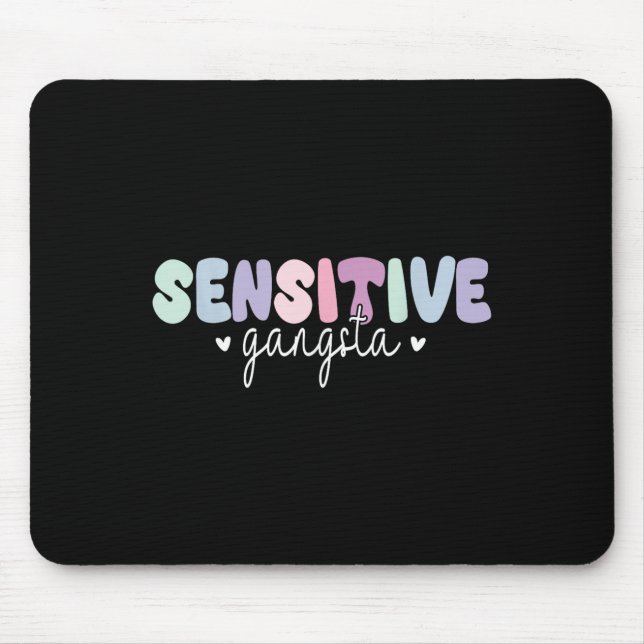 Sensitive Gangsta, God Forbid Im A Sensitive Gangs Mouse Pad (Front)