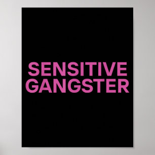 Sensitive Gangster Funny Ironic Quote Poster
