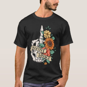Sensitive Savage Flower Skeleton Dead Inside Motiv T-Shirt