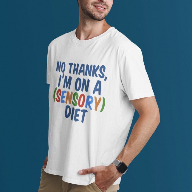Sensory Diet T-Shirt (Creator Uploaded)