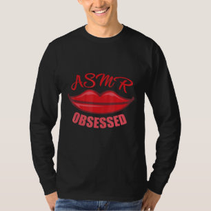 Sensory Meridian Tapping Obsessed Tingle Sleep Rel T-Shirt