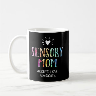 Sensory Mum TShirt for special needs mothers who h Coffee Mug