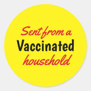 Sent from a Vaccinated Household Text Yellow Classic Round Sticker