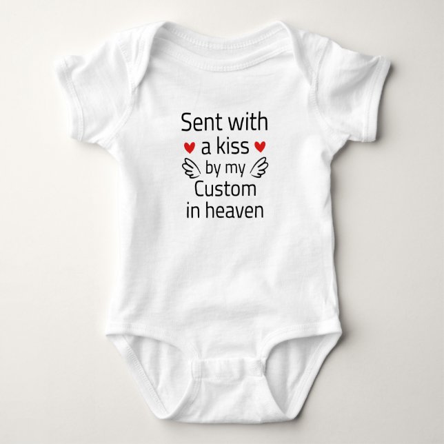 Sent With A Kiss By My Custom In Heaven Baby Bodysuit (Front)