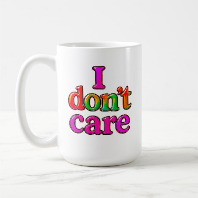 Sentence : I Don't Care Coffee Mug (Left)