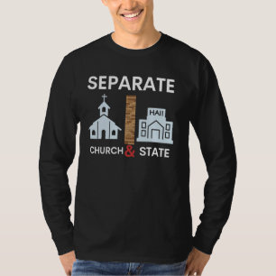 Separate Church And State Separation Of Church And T-Shirt