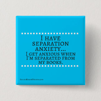 Separation Anxiety 15 Cm Square Badge